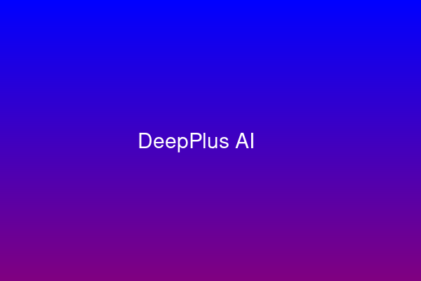 DeepPlus AI 应用界面